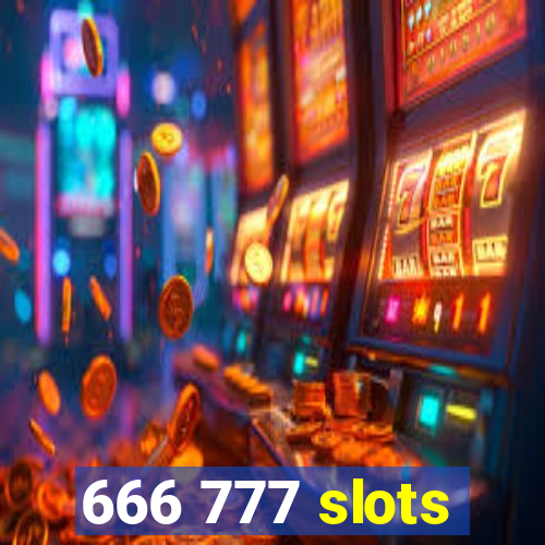 666 777 slots